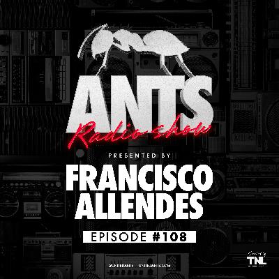 ANTS Radio Show 108 hosted by Francisco Allendes