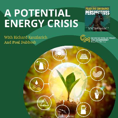 A Potential Energy Crisis With Richard Kauzlarich And Paul Bubbosh