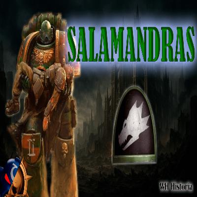 40K - LEGION LOS SALAMANDRAS - HISTORIA Y ORGANIZACIÓN 40K - LEGION LOS SALAMANDRAS - HISTORIA Y ORGANIZACIÓN