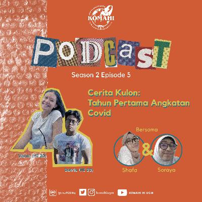 S2 Ep. 5 SIRI: Cerita Kulon - Tahun Pertama Angkatan Covid (ft. Vania dan Satria) S2 Ep. 5 SIRI: Cerita Kulon - Tahun Pertama Angkatan Covid (ft. Vania dan Satria)