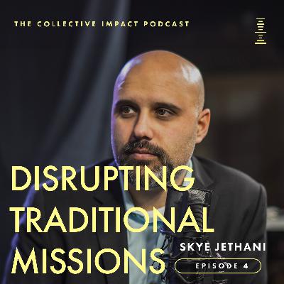 #4 Skye Jethani - Disrupting Traditional Missions
