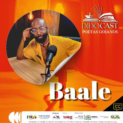 Baale no Didocast - Poetas Goianos Baale no Didocast - Poetas Goianos