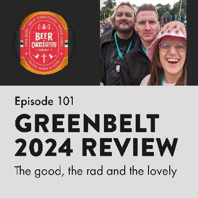 Episode 101 Greenbelt festival 2024 review