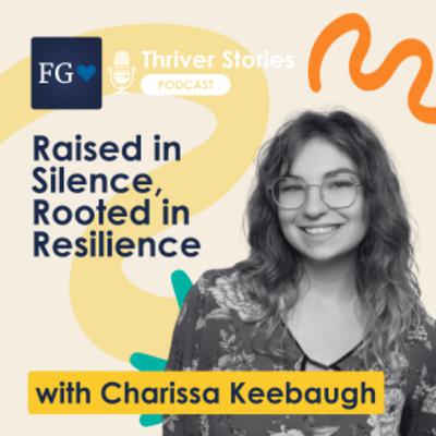 Raised in Silence, Rooted in Resilience