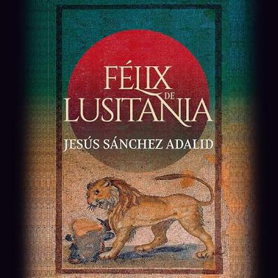 Félix de Lusitania 2 (Audiolibro) | Prueba Gratis