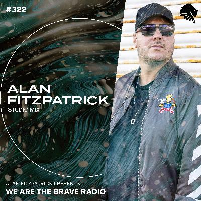 We Are The Brave Radio 322