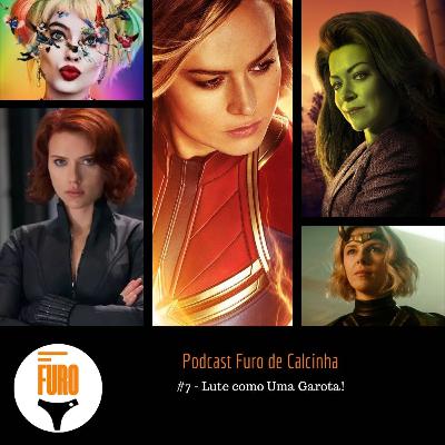 Furo de Calcinha #7 - Lute como Uma Garota!