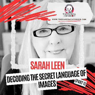 Sarah Leen: Decoding the Secret Language of Images (Part 1)