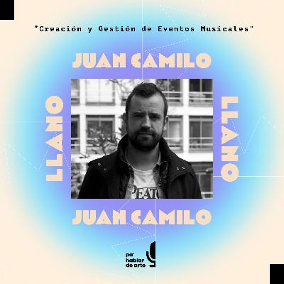 "Creación y Gestión de Eventos Musicales" con Juan Camilo Llano
