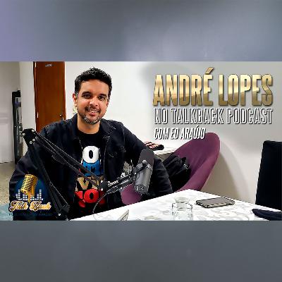 TalkBack Podcast com André Lopes | Diretor Musical da cantora Cassiane