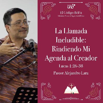 EL CÓDIGO BELÉN 3: "La Llamada Ineludible: Rindiendo Mi Agenda al Creador" EL CÓDIGO BELÉN 3: "La Llamada Ineludible: Rindiendo Mi Agenda al Creador"
