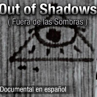 FUERA DE LAS SOMBRAS  ☠️DOCUMENTAL OUT OF SHADOWS DOBLADO AL ESPAÑOL