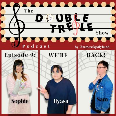 Episode 9: WE'RE BACK!