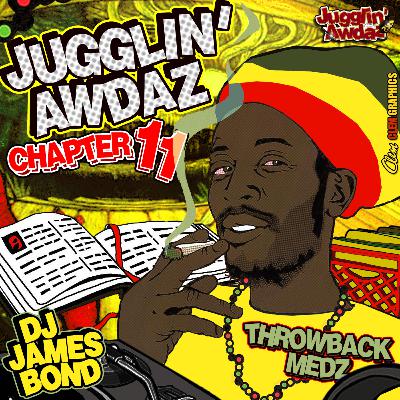 JUGGLIN' AWDAZ CHAPTER 11 - THROWBACK MEDZ JUGGLIN' AWDAZ CHAPTER 11 - THROWBACK MEDZ