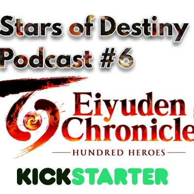 Eiyuden Chronicle Final Kickstarter Goals Reddit AMA & What's Next! Stars of Destiny Podcast ep. 6