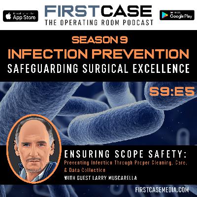 Ensuring Scope Safety: Preventing Infection Through Proper Cleaning, Care, & Data Collection