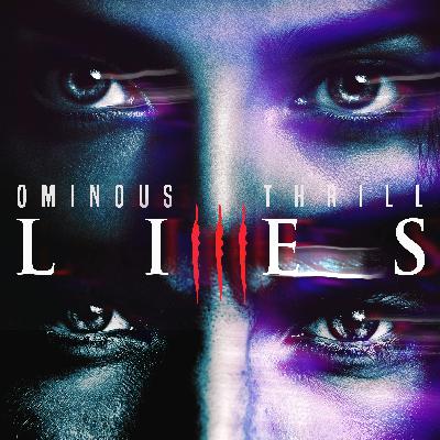 LIES - Part 3 of 3