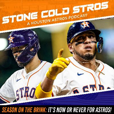 S3 Ep52: Astros season on the brink: it's now or never time for Houston