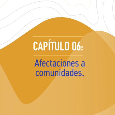 Afectaciones a comunidades