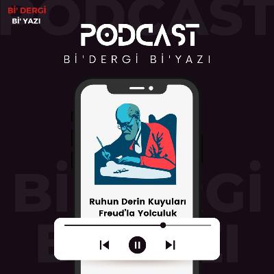 Ruhun Derin Kuyuları – Freud’la Yolculuk Ruhun Derin Kuyuları – Freud’la Yolculuk
