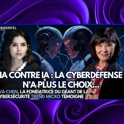 Pourquoi les hackers vont de plus en plus vite… avec Eva Chen fondatrice de Trend Micro
