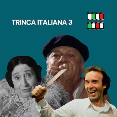 Podcast Cinema Italiano #28 - Trinca Italiana n. 3