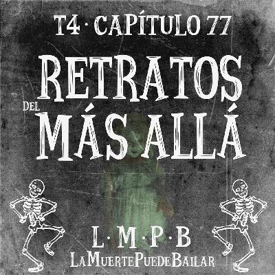 RETRATOS DEL MAS ALLA - Cap. 77