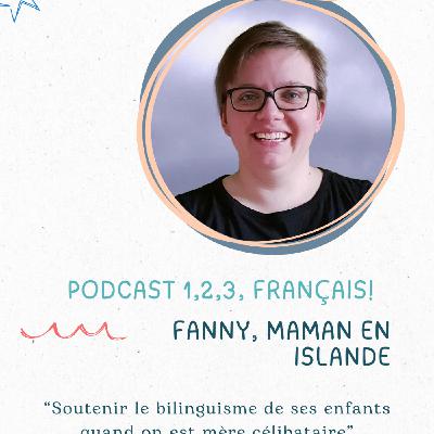 Fanny (Islande) : soutenir le bilinguisme de ses enfants quand on est mère célibataire