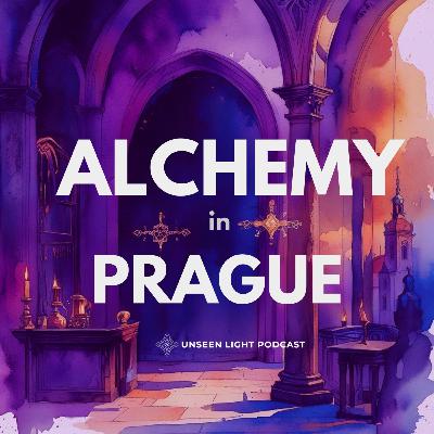 UNSEEN LIGHT: The Mysterious Legacy of Prague's Forgotten Alchemists