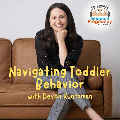 Ep. 494 Navigating Toddler Behavior with Devon Kuntzman