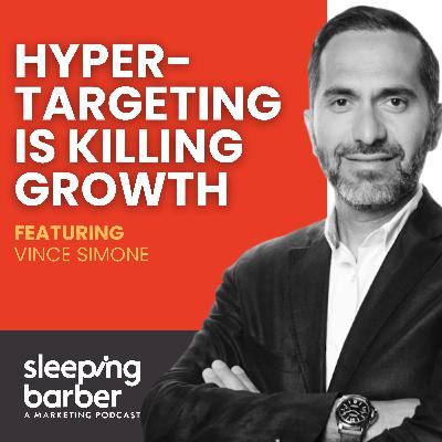 SBP 174: Hyper-Targeting Is Killing Growth. With Vince Simone