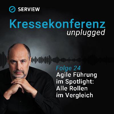 Agile Führung im Spotlight: Alle Rollen im Vergleich [024]