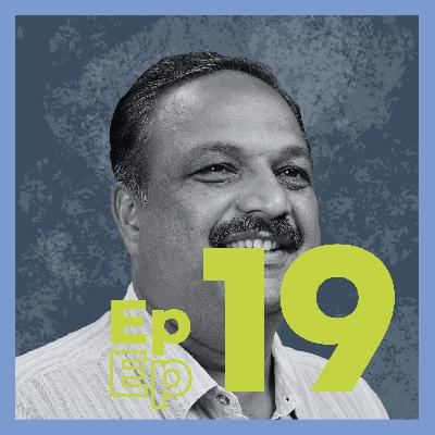 Ep. 19. Dr. Girish Kulkarni: Life of a Changemaker (Part 2)