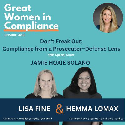 Don’t Freak Out: Compliance from a Prosecutor-Defense Lens Don’t Freak Out: Compliance from a Prosecutor-Defense Lens