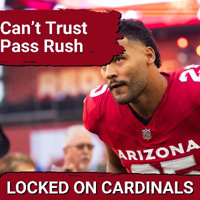 Arizona Cardinals CANNOT TRUST Their Pass Rush or DB Room