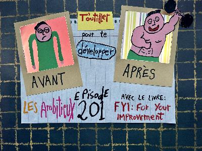 201. T'outiller pour te développer (FYI: For Your Improvement) 201. T'outiller pour te développer (FYI: For Your Improvement)