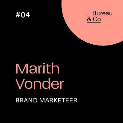 Bureau & Co 004 - Marith Vonder (Brand marketeer)