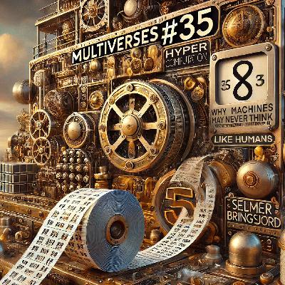 35| Hypercomputation: Why Machines May never Think Like Humans — Selmer Bringsjord