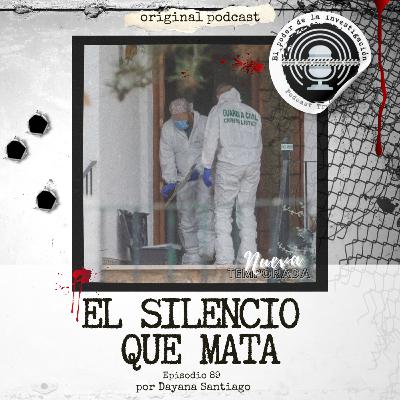 89. EL SILENCIO QUE MATA 89. EL SILENCIO QUE MATA
