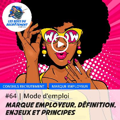#64 Marque employeur, définition, enjeux et principes | Mode d’emploi