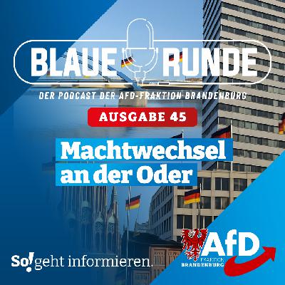 Machtwechsel an der Oder | Die Blaue Runde, Ausgabe 45/25 vom 09.08.2025
