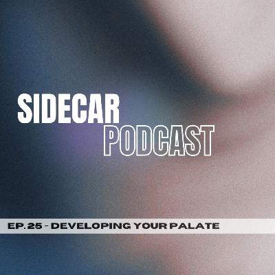 S2 EP02 - DEVELOPING YOUR PALATE