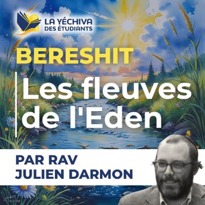 Bereshit, Les fleuves de l'Eden Bereshit, Les fleuves de l'Eden