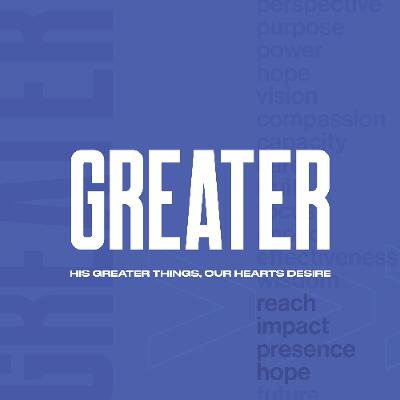 Greater | A Greater Impact In Our Community | Pastor David Uth