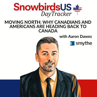 Episode 79: Moving North: Why Canadians and Americans Are Heading Back to Canada Episode 79: Moving North: Why Canadians and Americans Are Heading Back to Canada