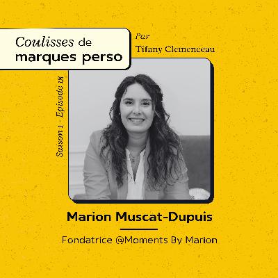 #18 - Créer une image de marque impactante grâce à la photo de branding - Marion Muscat-Dupuis (Fondatrice @MomentsByMarion)