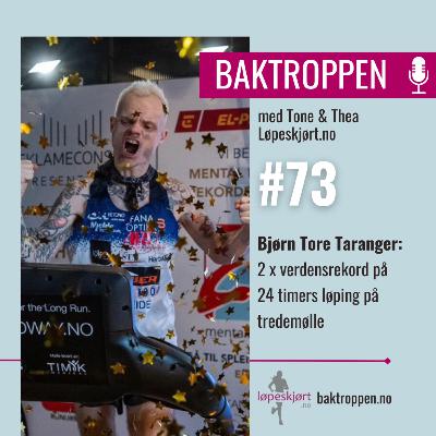 #73: Bjørn Tore Taranger: 2 x verdensrekord på 24 timer tredemølle