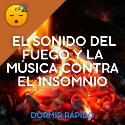 😴🔥🎵 Lucha contra el INSOMNIO con el Snido del FUEGO y la MÚSICA 😴🔥🎵 Lucha contra el INSOMNIO con el Snido del FUEGO y la MÚSICA