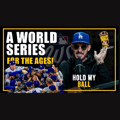 Hold My Ball Podcast - A World Series For The Ages, The Dodgers Go Back To Back Hold My Ball Podcast - A World Series For The Ages, The Dodgers Go Back To Back