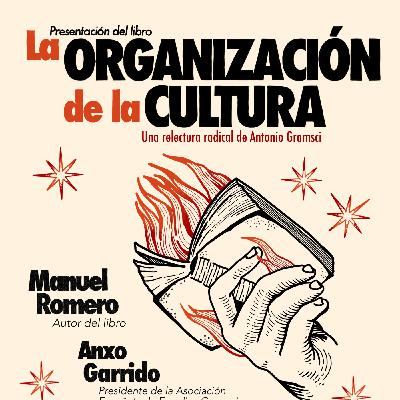 Presentación del libro «La organización de la cultura. Una relectura radical de Antonio Gramsci»